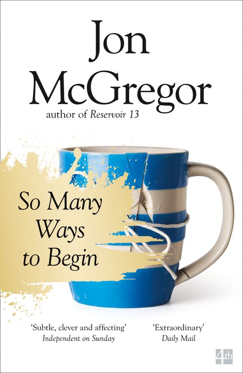 So Many Ways to Begin, Contemporary Fiction, Paperback, Jon McGregor