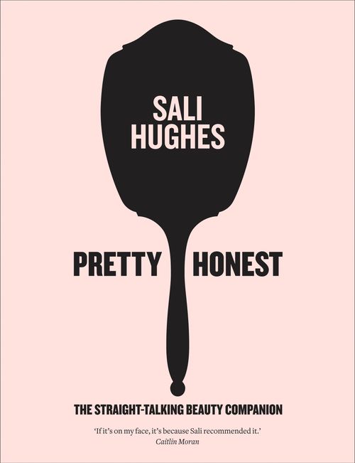 Pretty Honest, Contemporary Fiction, Hardback, Sali Hughes
