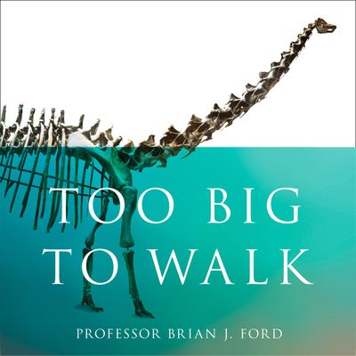  - Brian J. Ford, Read by Chris Courtenay