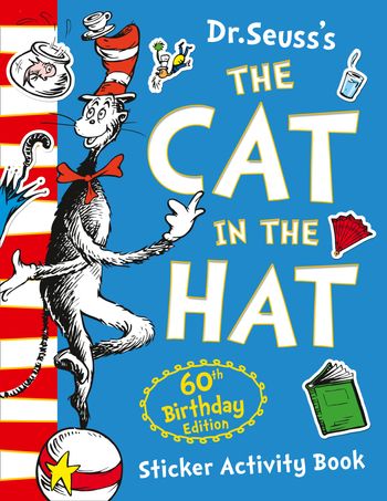 Dr. Seuss - The Cat in the Hat Sticker Activity Book (Dr. Seuss): 60th Birthday edition - Dr. Seuss, Illustrated by Dr. Seuss