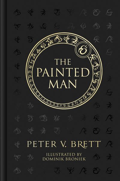 The Demon Cycle - The Painted Man (The Demon Cycle, Book 1): Illustrated edition - Peter V. Brett, Illustrated by Dominik Broniek
