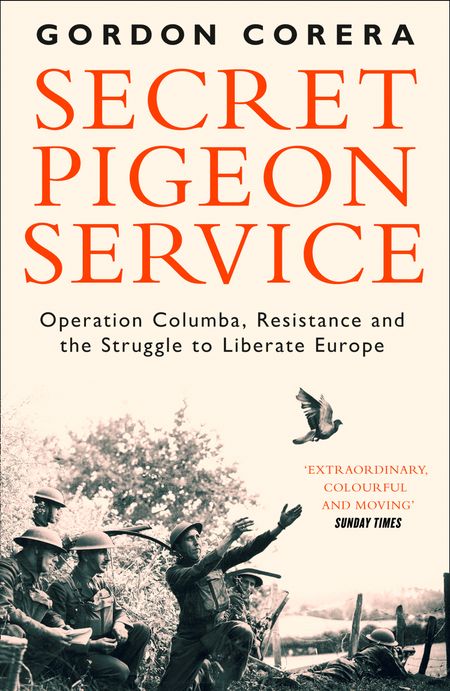 Cover image for Secret Pigeon Service: Operation Columba, Resistance and the Struggle to Liberate Europe - Gordon Corera