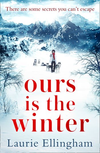 Ours is the Winter - Laurie Ellingham