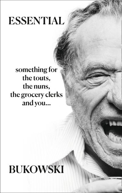 Essential Bukowski: Poetry - Charles Bukowski, Edited by Abel Debritto