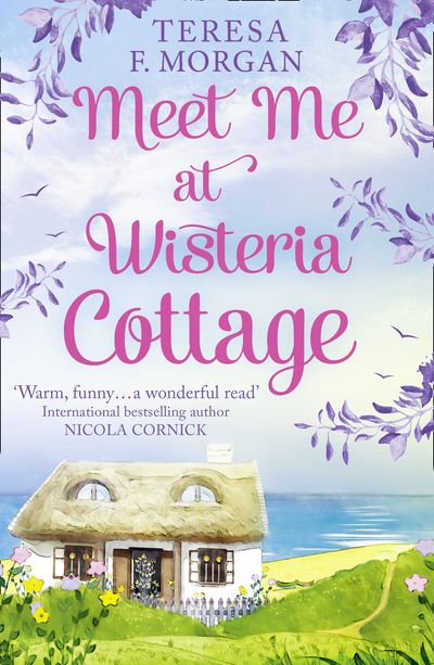 Cover image for Meet Me at Wisteria Cottage - Teresa F. Morgan