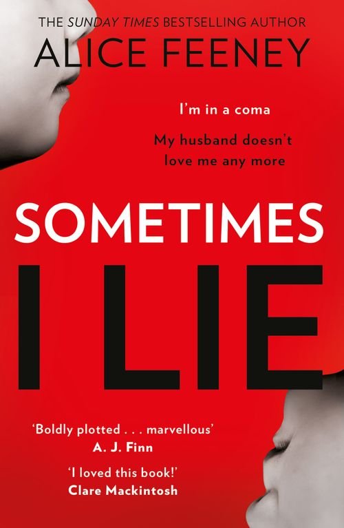 Sometimes I Lie, Fiction, Paperback, Alice Feeney
