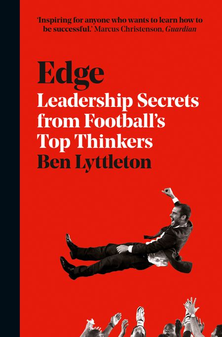 Cover image for Edge: Leadership Secrets from Footballs’s Top Thinkers - Ben Lyttleton