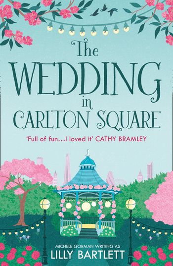 The Carlton Square Series - The Wedding in Carlton Square (The Carlton Square Series, Book 1) - Lilly Bartlett and Michele Gorman