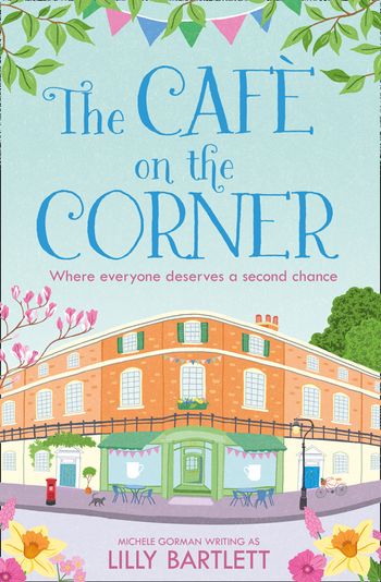 The Café on the Corner (The Carlton Square Series, Book 2) - Lilly Bartlett and Michele Gorman