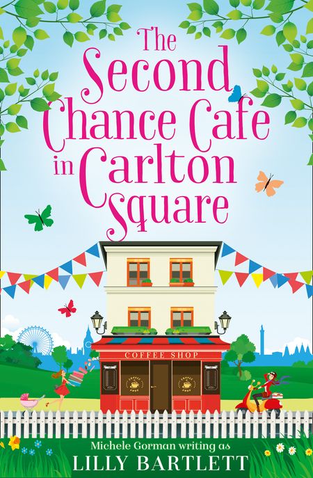 The Second Chance Café in Carlton Square (The Carlton Square Series, Book 2) - Lilly Bartlett and Michele Gorman