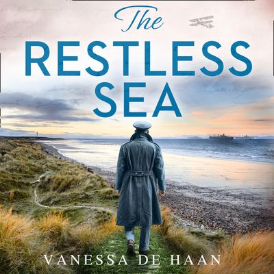Cover image for The Restless Sea: Unabridged edition - Vanessa de Haan, Read by Katie Scarfe