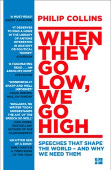 When They Go Low, We Go High: Speeches that shape the world – and why we need them