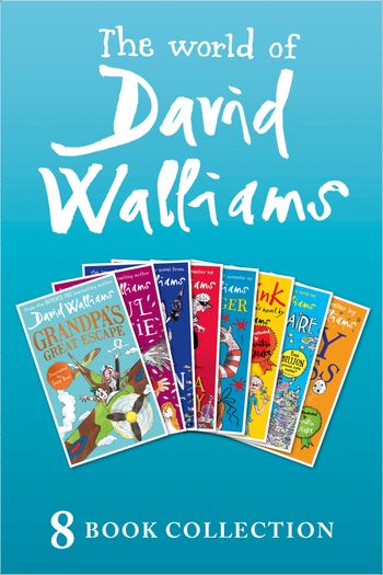 The World of David Walliams: 8 Book Collection (The Boy in the Dress, Mr Stink, Billionaire Boy, Gangsta Granny, Ratburger, Demon Dentist, Awful Auntie, Grandpa’s Great Escape) - David Walliams, Illustrated by Quentin Blake and Tony Ross