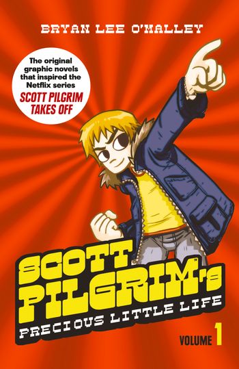 Scott Pilgrim - Scott Pilgrim’s Precious Little Life (Scott Pilgrim, Book 1) - Bryan Lee O’Malley