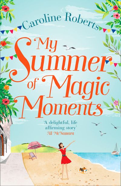 My Summer of Magic Moments - Caroline Roberts