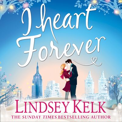 Cover image for I Heart Series - I Heart Forever (I Heart Series, Book 7): Unabridged edition - Lindsey Kelk, Read by Cassandra Harwood