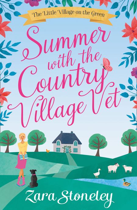 Summer with the Country Village Vet (The Little Village on the Green, Book 1) - Zara Stoneley