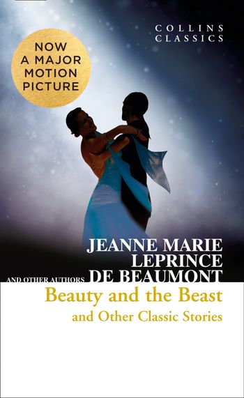 Collins Classics - Beauty and the Beast and Other Classic Stories (Collins Classics) - Jeanne Marie Leprince de Beaumont