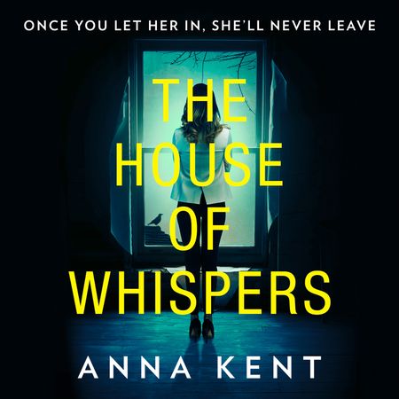 Cover image for The House of Whispers: Unabridged edition - Anna Kent, Read by Rose Robinson and Raj Ghatak