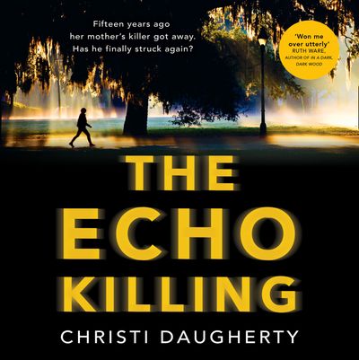 Cover image for The Harper McClain series - The Echo Killing (The Harper McClain series, Book 1): Unabridged edition - Christi Daugherty, Read by Jane Perry