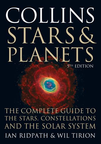 Collins Guides - Collins Stars and Planets Guide (Collins Guides): New edition - Ian Ridpath, Illustrated by Wil Tirion