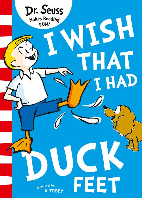 I Wish That I Had Duck Feet, Children’s, Teenage and Educational – Children’s , Paperback, Dr. Seuss, Illustrated by B. Tobey