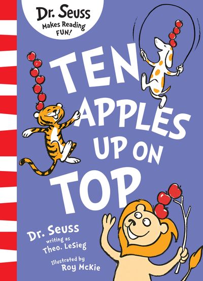 Ten Apples Up on Top - Dr. Seuss, Illustrated by Roy McKie