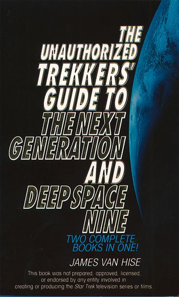 The Unauthorized Trekkers’ Guide to the Next Generation and Deep Space Nine - James van Hise