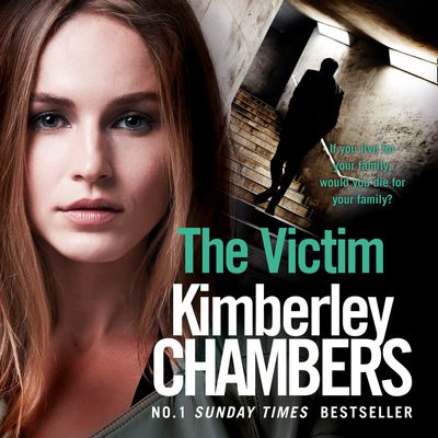 The Victim (The Mitchells and O’Haras Trilogy, Book 3) - Kimberley Chambers, Read by Annie Aldington