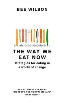 The Way We Eat Now: Strategies for Eating in a World of Change