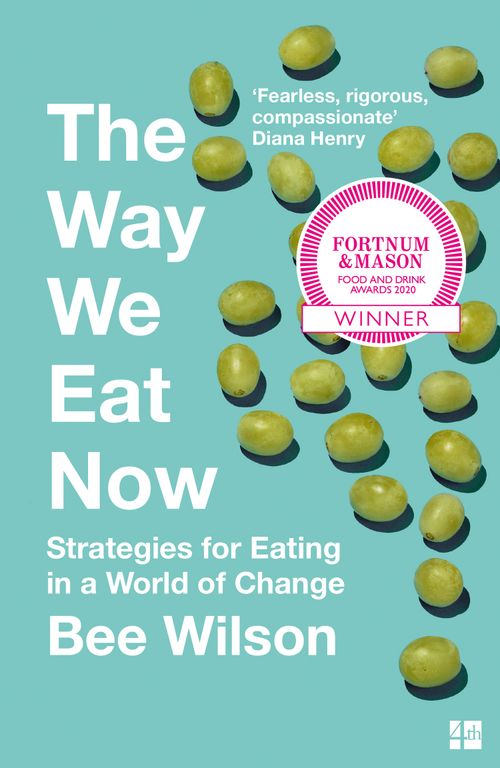 The Way We Eat Now, Contemporary Fiction, Paperback, Bee Wilson