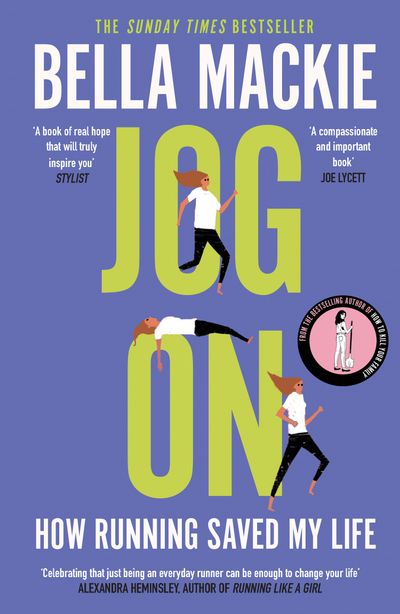 Cover image for Jog On: How Running Saved My Life - Bella Mackie