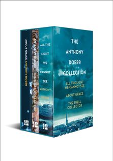 All the Light We Cannot See, About Grace and The Shell Collector: The Anthony Doerr Collection