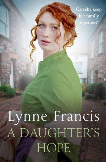 A Daughter’s Hope (The Mill Valley Girls, Book 2) - Lynne Francis