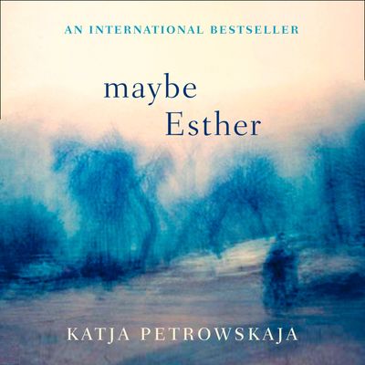  - Katja Petrowskaja, Read by Emma Gregory