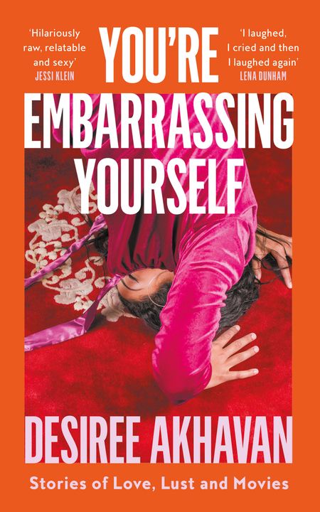 Cover image for You’re Embarrassing Yourself - Desiree Akhavan