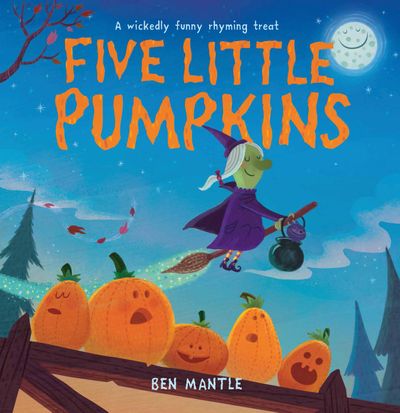 Five Little Pumpkins - Illustrated by Ben Mantle
