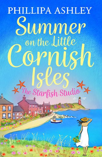 Summer on the Little Cornish Isles: The Starfish Studio - Phillipa Ashley