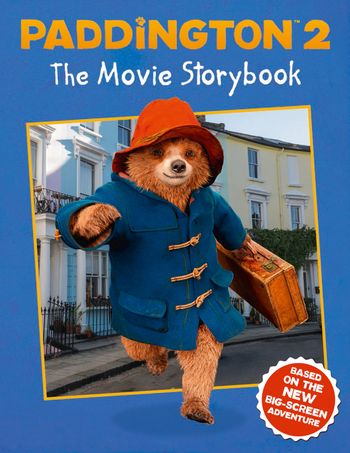 Paddington 2: The Movie Storybook: Movie tie-in - 