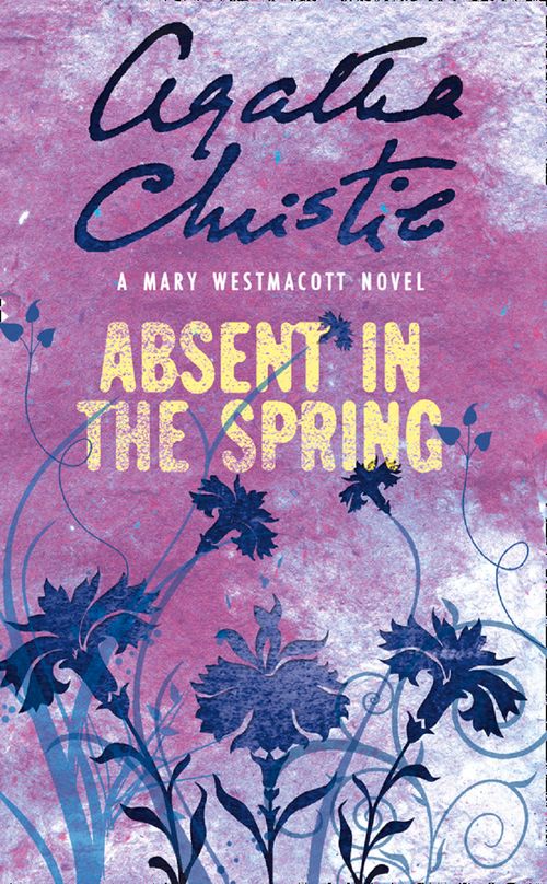 Absent in the Spring, Crime & Thriller, Paperback, Agatha Christie, Writing as Mary Westmacott