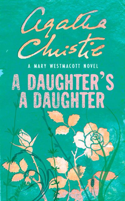  - Agatha Christie, Writing as Mary Westmacott