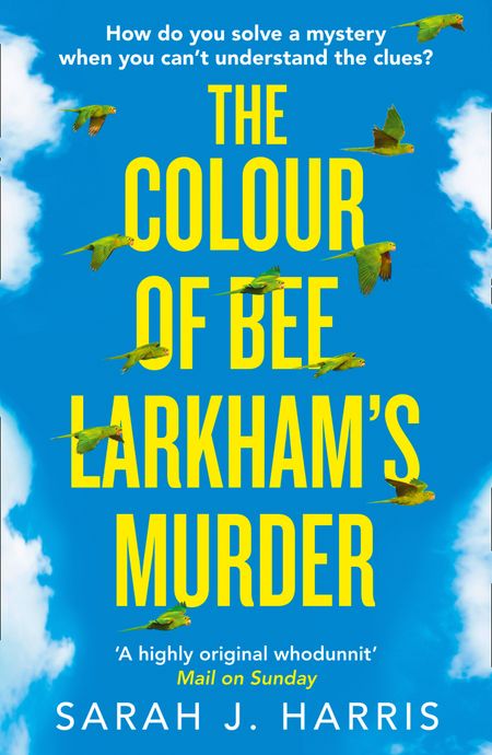 Cover image for The Colour of Bee Larkham’s Murder - Sarah J. Harris