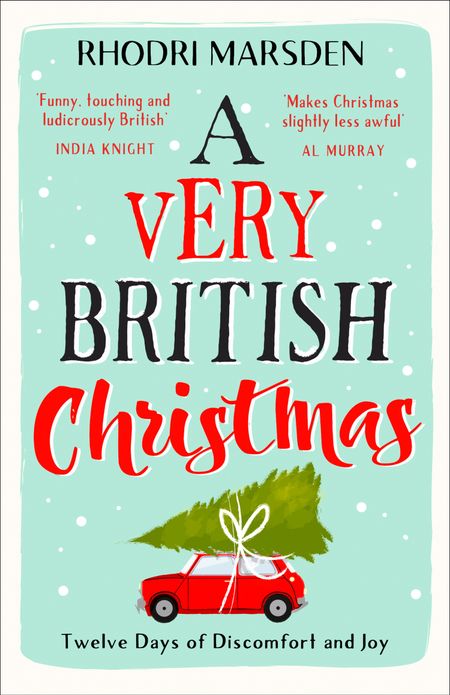 Cover image for A Very British Christmas: The perfect festive stocking filler. - Rhodri Marsden