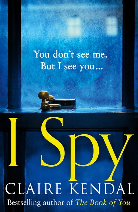 Cover image for I Spy - Claire Kendal