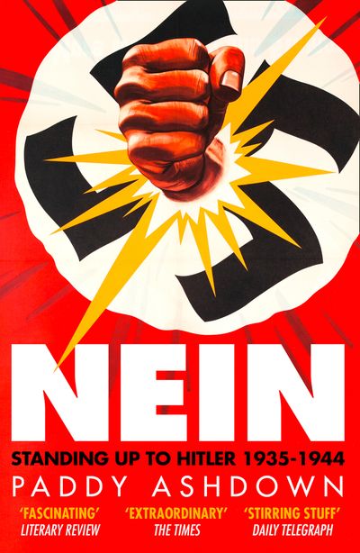 Nein: Standing up to Hitler 1935–1944 - Paddy Ashdown