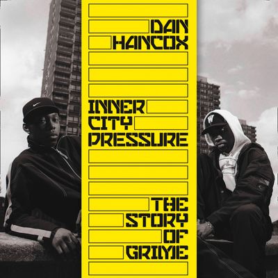 Cover image for Inner City Pressure: The Story of Grime: Unabridged edition - Dan Hancox, Read by Ash Hunter