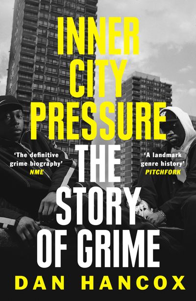 Cover image for Inner City Pressure: The Story of Grime - Dan Hancox
