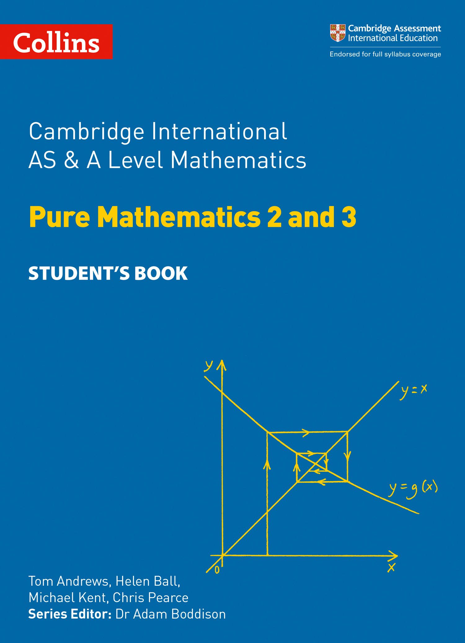 Cambridge International AS & A Level Mathematics Pure Mathematics 2 and 3 Studen