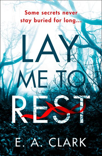 Cover image for Lay Me to Rest - E. A. Clark