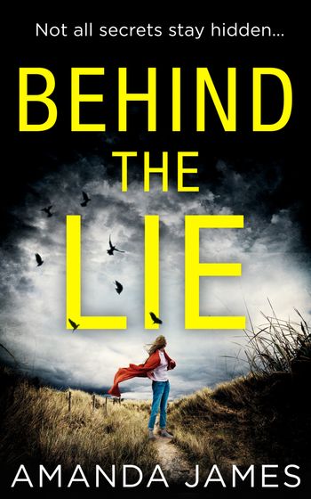Behind the Lie - Amanda James